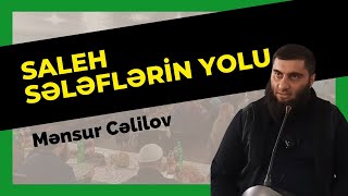 Saleh sələflərin yolu | Ələt | Mənsur Cəlilov | @MensurCelilov