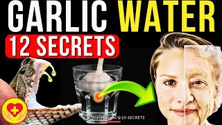 Garlic Water Benefits Risks Anti-Aging Secrets Recipe Precautions