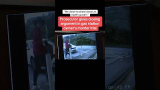 Prosecutor Gives Closing Argument In Gas Station Owner’s Murder Trial