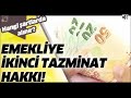 emekli maaşına İkinci tazminat hakkı