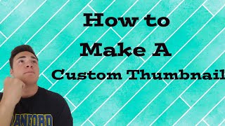 How to- Make a custom thumbnail on IOS and Android