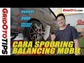 Cara Spooring Balancing Mobil | How To | GridOto Tips