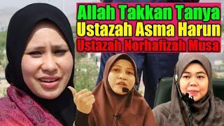 ALLAH TAK TANYA USTAZAH ASMA HARUN | Ustazah Asni Mansor