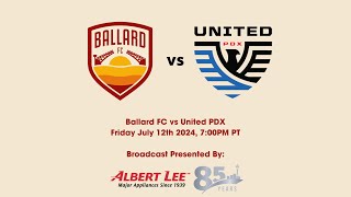 Ballard FC vs United PDX, July 12th 2024