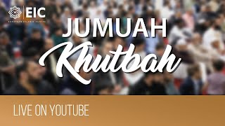 EIC Jumuah Khutbah - 5th May 2023 - Imam Muhammad Iqbal