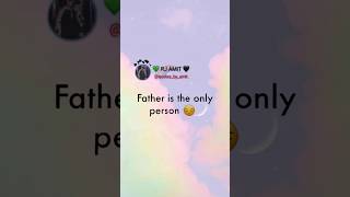 Father is the only person 😔 | whatsapp status | #trendingreels #shorts #quotes #father #love