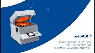 How To Create a Method With The Series 340 Thermogravimetric Analyser