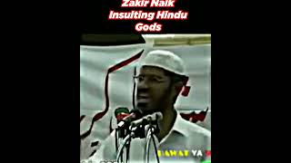 Zakir Naik 💥 Insulting Hindu Gods 😔 | #shorts | Hindu Attitude 😎 Status #attitude #islam #hindu