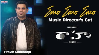 Emo Emo Emo Music Director's Cut Full Video Song | Pravin Lakkaraju | Raahu Movie | Madhura Audio