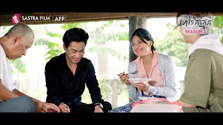 Behind The Scenes EP3 - ហៅទឹកភ្នែក Tear In My Heart Season3 | Exclusive Series | Sastra Film App