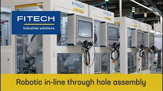 FITECH Automation - Robotic in-line through-hole component assembly