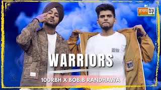 Warriors - #100RBH #Bob.B Randhawa #MTV #hiphop Hustle #colab #trending #music #viral #100rbh