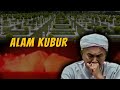 USTAZ MOKHTAR YAAKOB - GAMBARAN KEHIDUPAN DI ALAM KUBUR