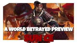 Sun Ce - A World Betrayed DLC Pre-Release Preview