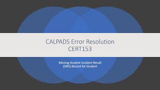 CALPADS Error Resolution CERT153