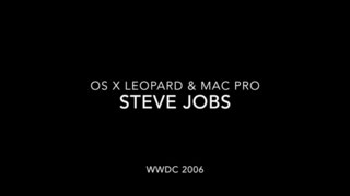 Steve Jobs: OS X Leopard & Mac Pro - Apple WWDC 2006