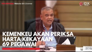 Kemenkeu akan Periksa Harta Kekayaan 69 Pegawai  | NEWS SCREEN 02/03