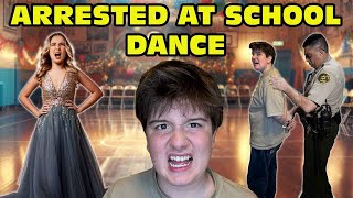 Kid Gets ARRESTED At His School Dance While On A DATE! [Original]