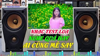 Nhạc Test Loa Bolero Chất Âm Cực Hay - Ai Nghe Nhạc Này Cũng Say Mê - Organ Anh Quân
