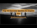 Top 10 Success Quotes to Inspire You - Gracious Quotes