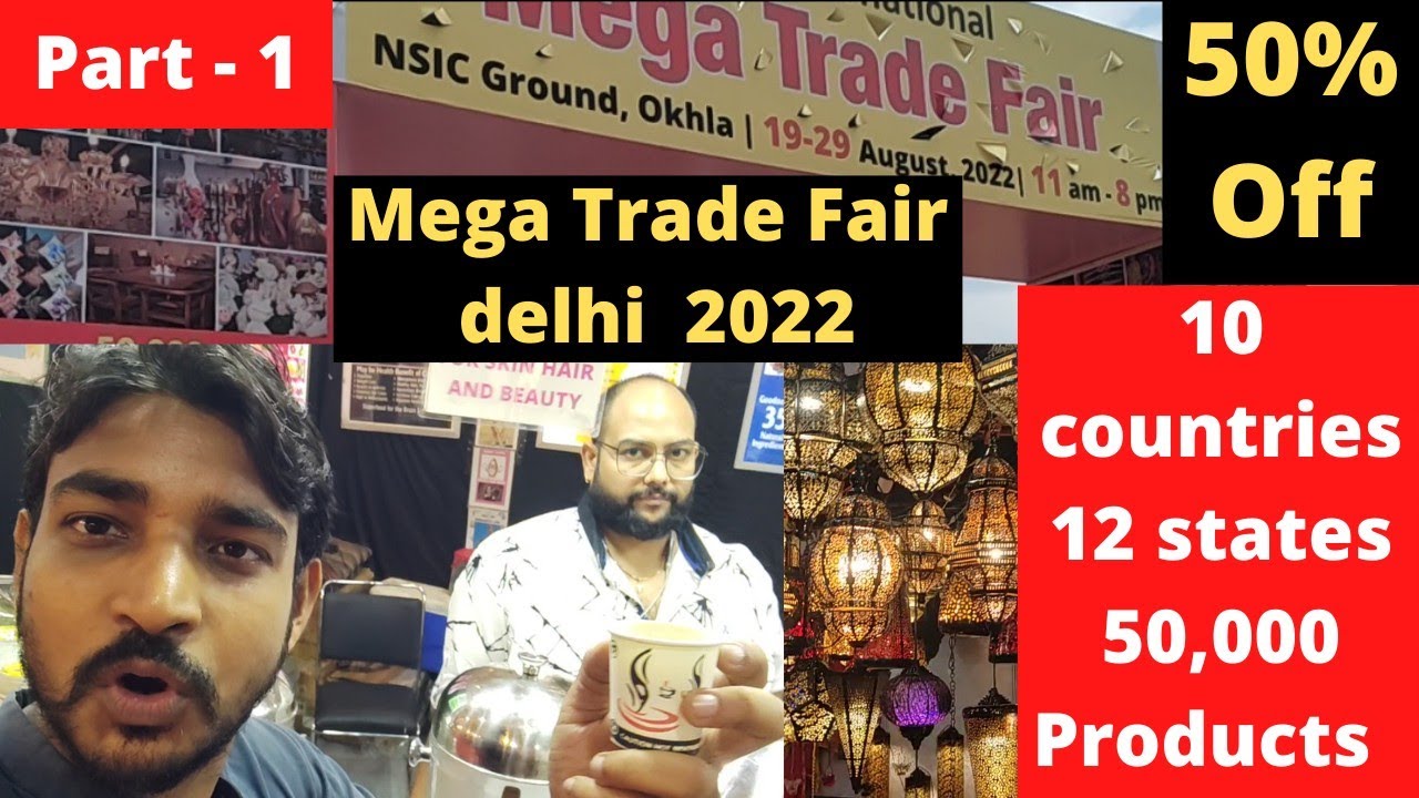 India International Mega Trade Fair Delhi 2022 | NSIC Okhla Ground ...