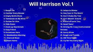 Will Harrison - Vol.1 | Authentic Country \u0026 Blues Tunes for the Soul