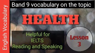 Band 9 - Health Vocabulary -useful for IELTS reading and speaking