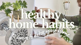 Healthy HOME Habits 🪴 | 12 Tips for a Clean, Healthy Home