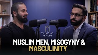 Muslim Men, Misogyny and Masculinity with Hamza Tzortzis