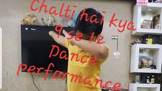 Tan tana tan tan tan tara Chalti hai kya 9 se 12song video dance Basic Choreography of Dance