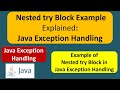 Nested try Block Example Explained: Java Exception Handling