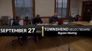 Townshend Selectboard: Townshend SB Mtg 9/27/22