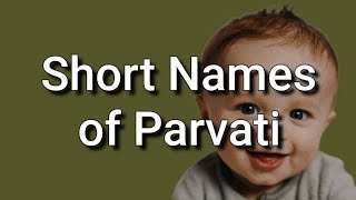 50 Short Names of Goddess Parvati With Meanings for Hindu Baby Girls