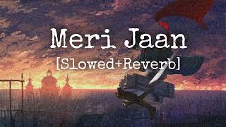 Meri Jaan  [SLOWED+REVERB] - Gangubai Kathiawadi - Neeti Mohan - Alia B - Shantanu M - SLOVERB MUSIC