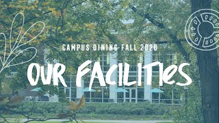 Campus Dining Fall 2020: Our Facilities