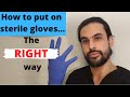 How to put on sterile gloves ... The RIGHT way! | Medicine