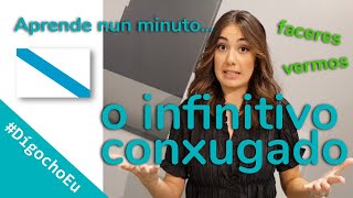 #DígochoEu Aprende nun minuto o infinitivo conxugado