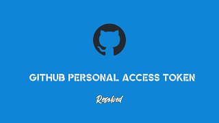 4 MINUTE GITHUB PERSONAL ACCESS TOKEN SETUP FOR BUSY DEVELOPERS