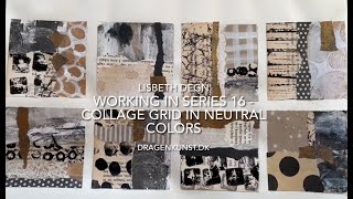 Working in series 16 - Collage grid in neural colors