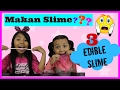 DIY EDIBLE SLIME ... Keira Charma Makan Slime ????