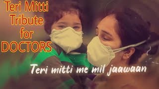 Teri Mitti Tribute To Doctors : Akshay Kumar Songs | B Praak Songs | Lockdown | New Songs 2020