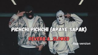 Pichchi Pichchi (පිච්චි පිච්චි) | Catcher ft Keefa and Batuwa | Reverb_\u0026 Slowed