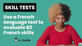 Hire with a French language test to evaluate B2 French skills