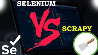 Selenium vs. Scrapy: Choosing the Right Tool for Web Scraping