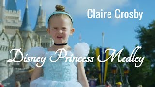 Disney Princess | Claire Ryann Crosby | Disney Princess Medley