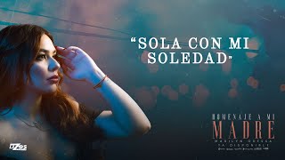 MARILYN ODESSA - SOLA CON MI SOLEDAD (LETRA)