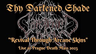 Thy Darkened Shade - Revival Through Arcane Skins. (Live at Prague Death Mass 2023)