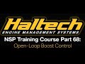 Haltech Elite NSP Training Course Part 68: Open-Loop Boost Control | Evans Performance Academy