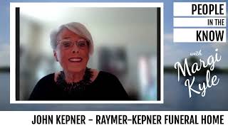 People in the Know - John Kepner of Raymer-Kepner Funeral Home
