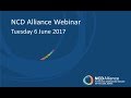 NCD Alliance Webinar, 6 June 2017